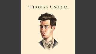 Miniatura de vídeo de "Thomas Csorba - I Want"