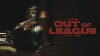 Out Of League - Dogar R Official Visual Video New Punjabi Song 2025