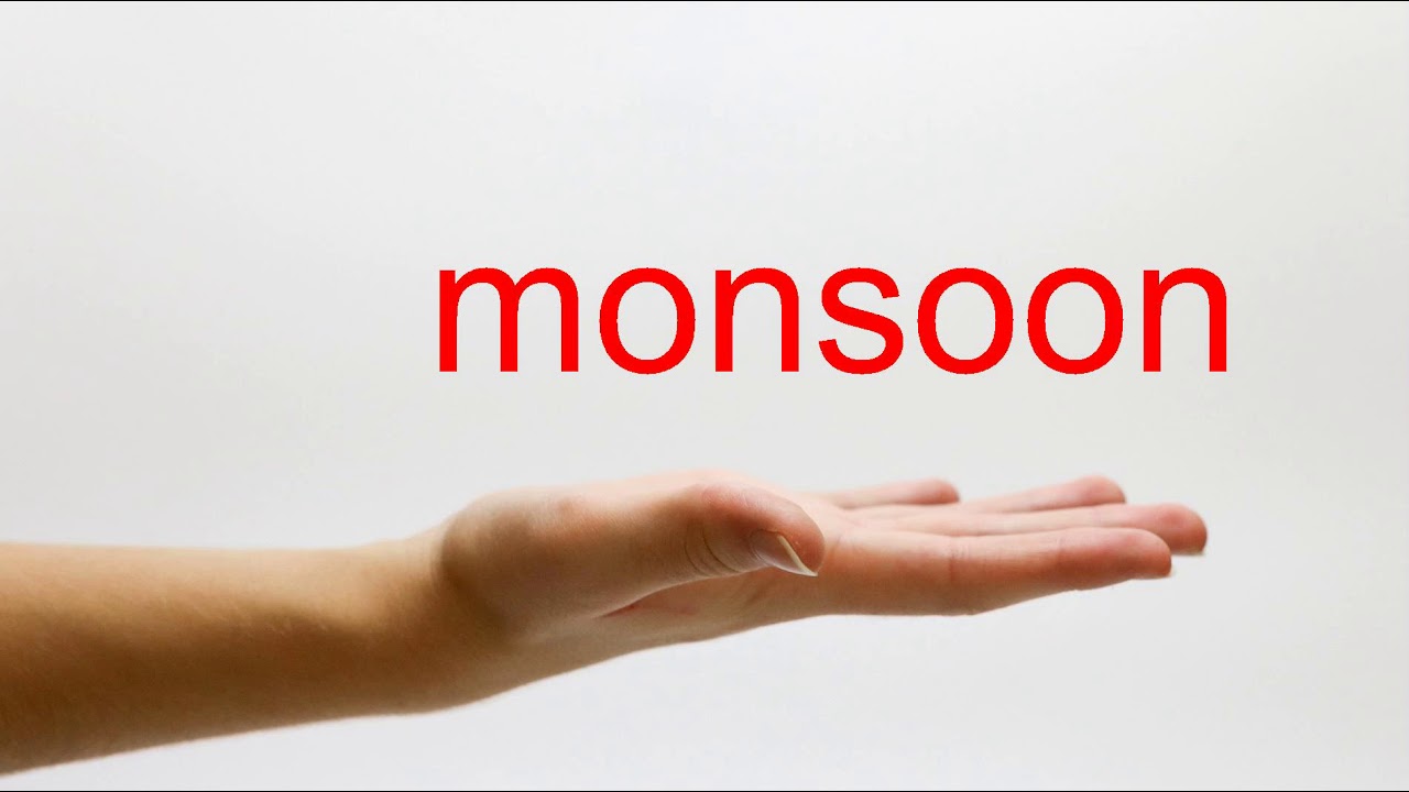 How To Pronounce Monsoon - American English