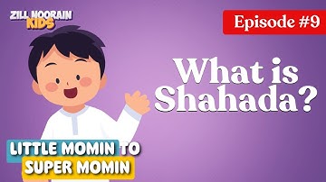 What is the Shahada? | Little Mu’min’s 30 Daily Discoveries-Ep 9 | Zillnoorain Kids