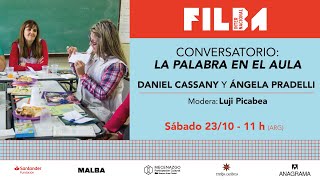 #Filba2021 - DIÁLOGO. La palabra en el aula. Daniel Cassany &amp; Ángela Pradelli