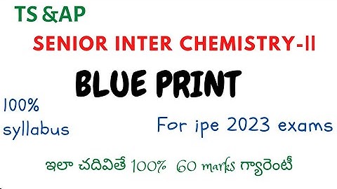 TS/APSENIOR INTER CHEMISTRY-|| BLUEPRINT for ipe 2023exams||ఇలాచదివితే100%60 marks||@naveenreddyMATH