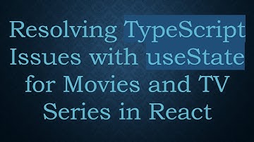 Resolving TypeScript Issues with useState for Movies and TV Series in React