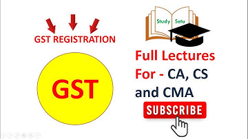GST REGISTRATION I By CS Yuvraj Singh Parihar I StudySetu