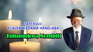 TATE KULU ELIAZER WADAMA HANDJABA(FUNERAL  SERVICE)