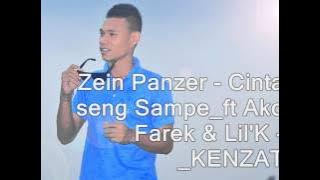 Zein Panzer ft Tikang Palungku- Cinta seng Sampe
