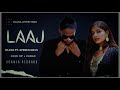  l a a j  blank ft afreen khan  prodby  keman 