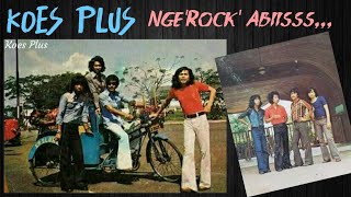 Koes Plus NGE'ROCK' Abiisss Nih Gaaeessss,,,, ( Part 2 )