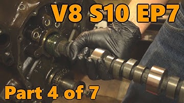 V8 S10 Engine Rebuild: Cam and Short Block (Ep.7 Part 4 of 7)