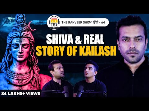 Shiva’s Meaning Explained, Kailash Parvat, Miracles, Mysteries ft. Mayur Kalbag | TRS हिंदी 64