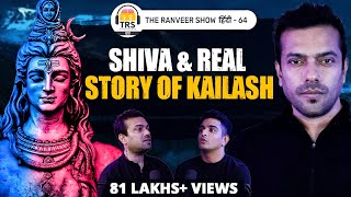 Lord Shiva, Kailash Parvat, Miracles & More ft. Mayur Kalbag | The Ranveer Show 64