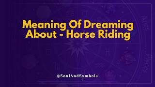 Horse Riding Dream Meaning Explained 🌙