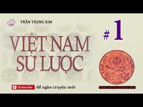 An Nam Chí Lược - Việt Nam Sử Lược #1   Tác Phẩm Kinh Điển của Trần Trọng Kim