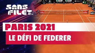 🎾 Tennis ATP Grand Chelem Paris 2021 : Le défi de Roger Federer ! (Sans Filet)
