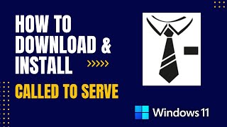How to Download and Install Called to Serve For Windows screenshot 5
