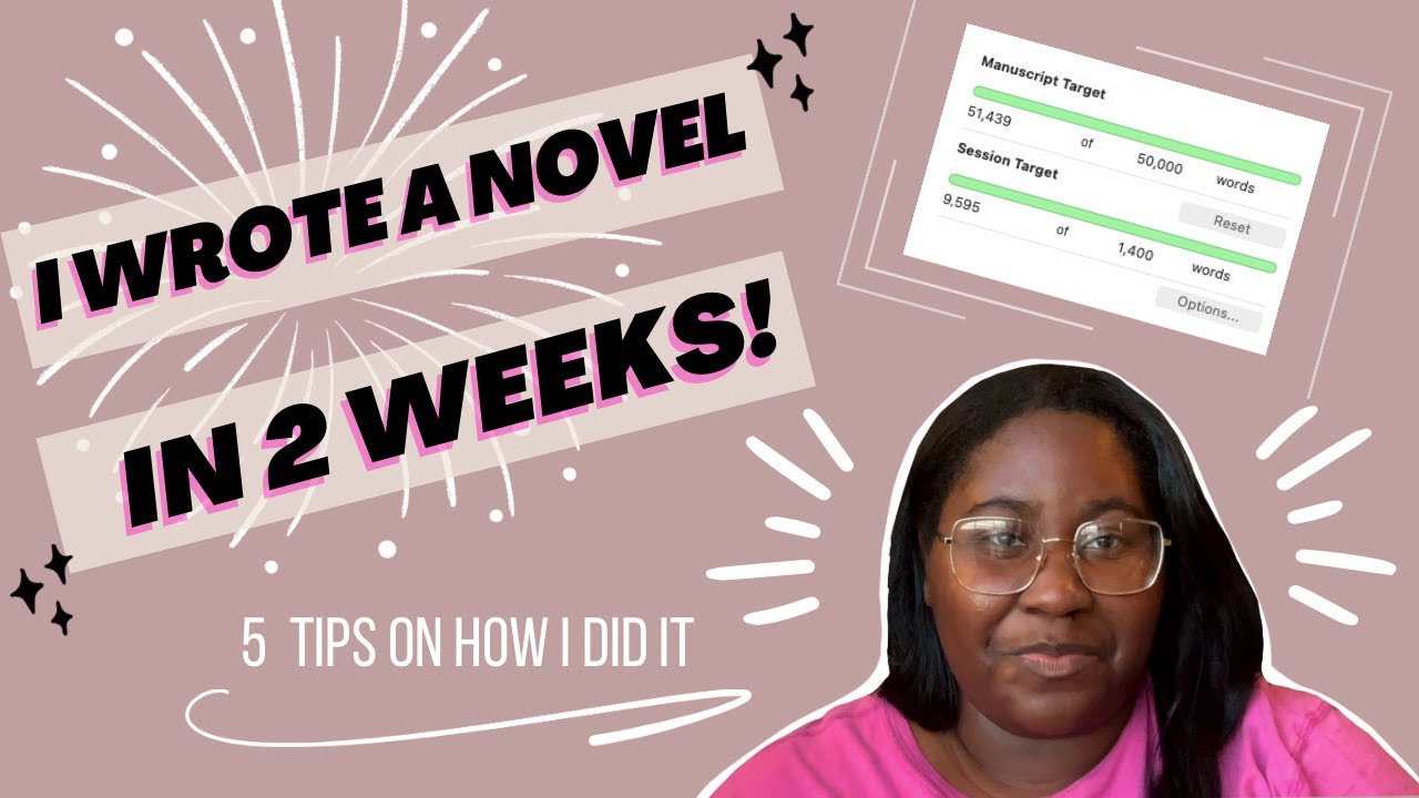 I WROTE A NOVEL IN 2 WEEKS | 5 Tips on How I Did It | Writing The First ...