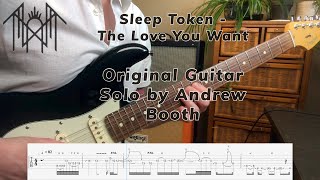 Sleep Token - The Love You Want - Original Guitar Solo by Andrew Booth (Scrolling Tab Video)