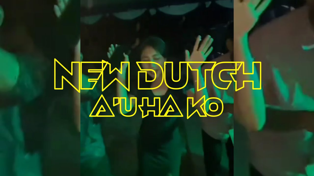 NEW DUTCH || A'U HA KO || RLNDYNO FT 69 AUDIO 🔥