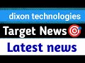 dixon technologies Share 😱 dixon technologies Share Latest news