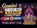 Gemini 7th to 14th JulyTarot Reading Love & Career |Karma Turns Tables | New Love & Existing Rishte