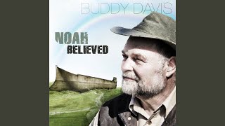 Miniatura de vídeo de "Buddy Davis - Noah Believed"