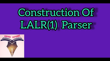 Construction of LALR(1) Parsing Table | LALR(1) Parser Part 2 (C40)