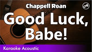 Chappell Roan - Good Luck, Babe! (SLOW acoustic karaoke)