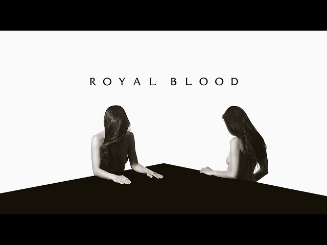 Royal Blood - Don't Tell