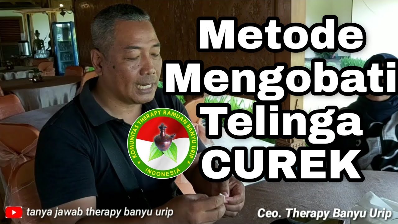 Cara Mengobati Telinga Curek || tanya jawab therapy banyu urip