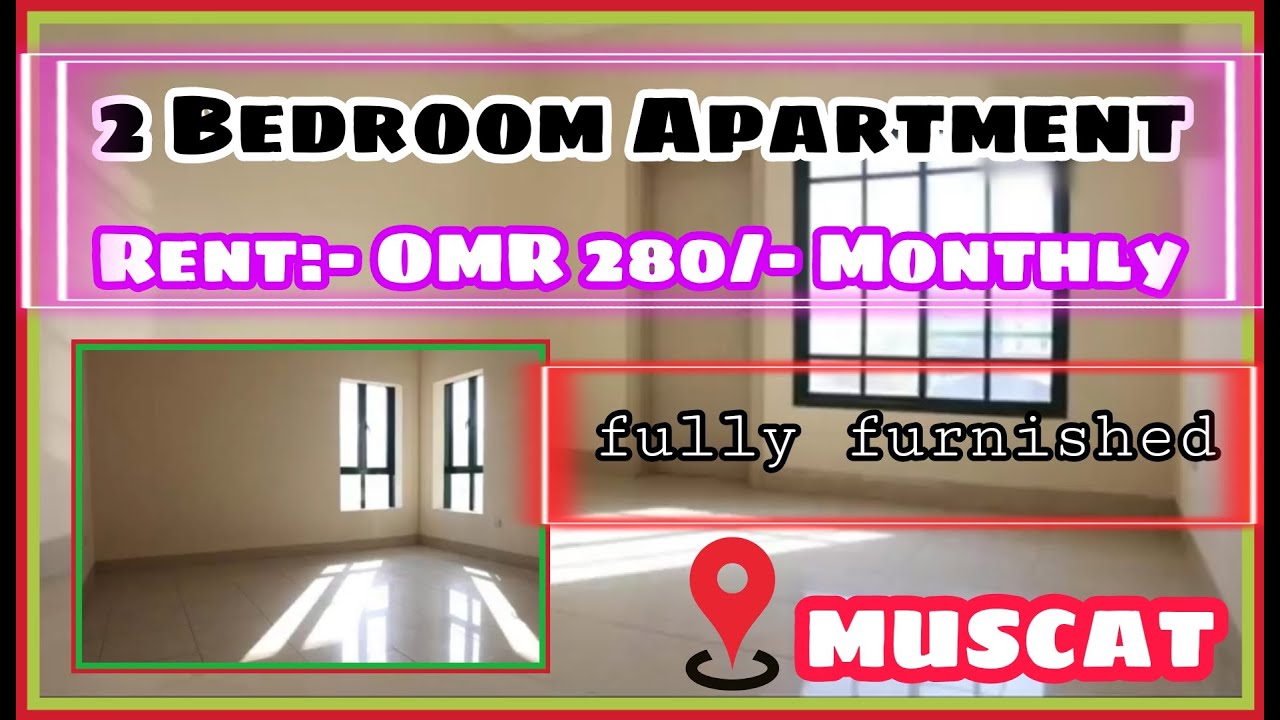 2 BEDROOMS APARTMENT FOR RENT IN OMAN II FULLY FURNISHED APARTMENT FOR RENT IN OMAN II OMAN
