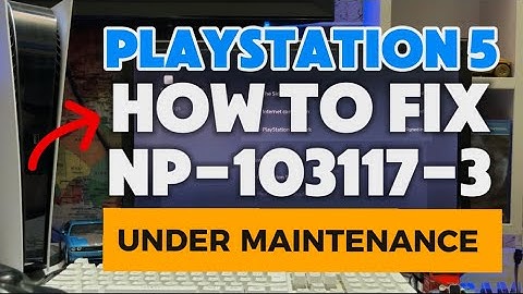 How To Fix PS5 NP-103117-3 This Service is currently under maintenance