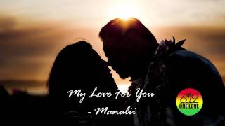 My Love For You - Manalii chords