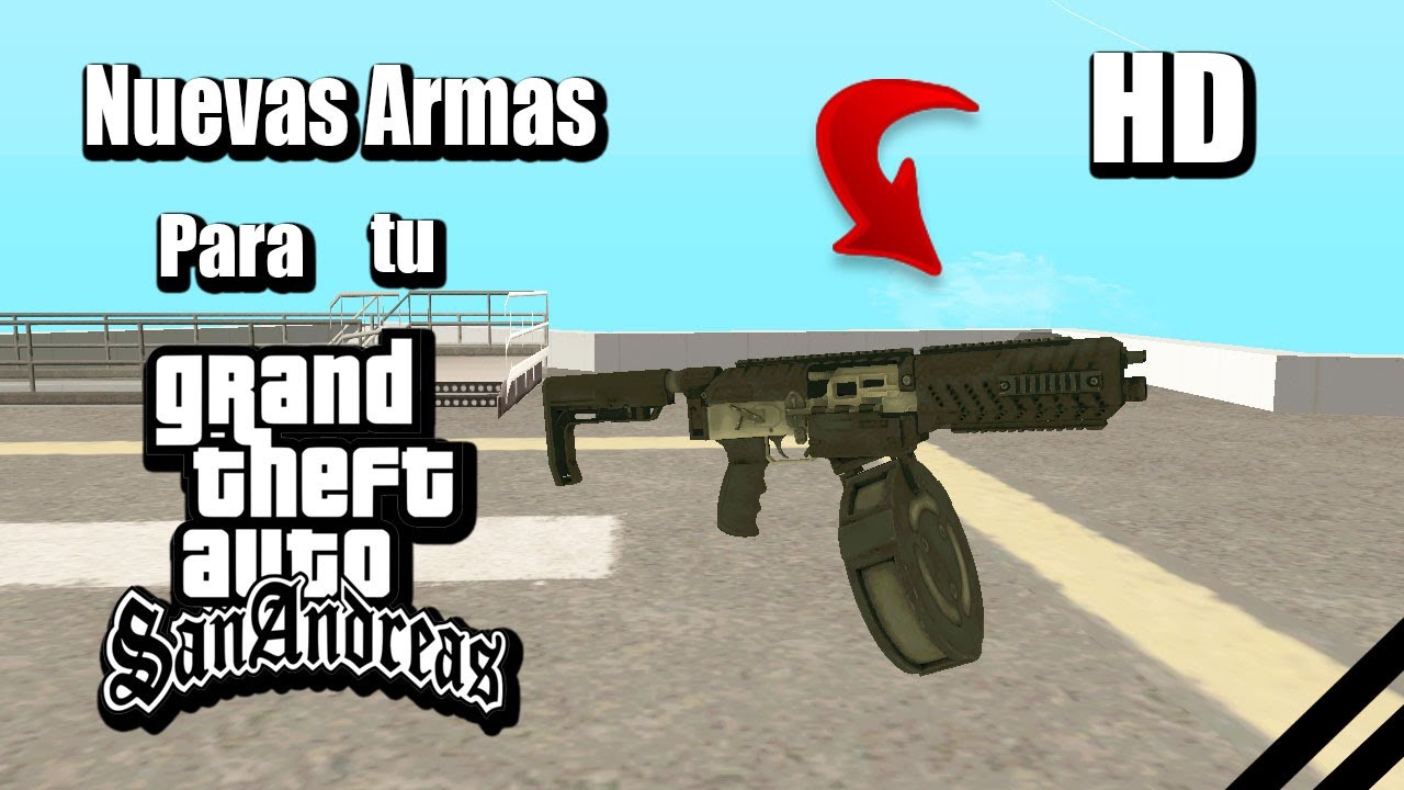 Armas en HD para tu GTA San Andreas PC - YouTube