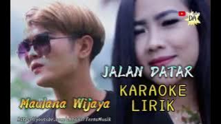 Maulana Wijaya || Lirik Lagu Jalan Datar Karaoke SlowRock Minang