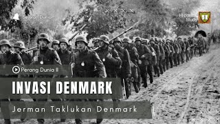 Perang Dunia 2 : Invasi Pasukan Jerman terhadap Denmark