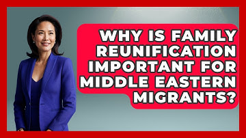 Why Is Family Reunification Important for Middle Eastern Migrants? | Middle East Migraters News