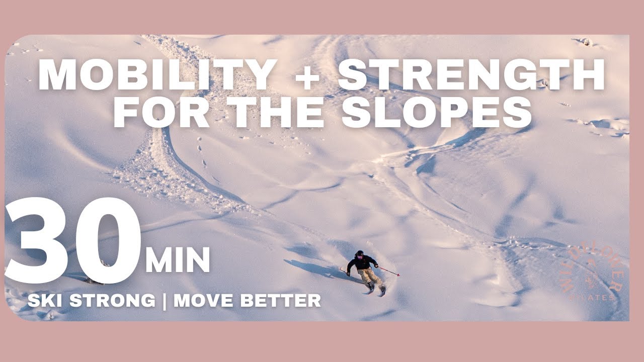 30-Min Ski Fit Pilates | Mobility + Strength for Skiers & Snowboarders