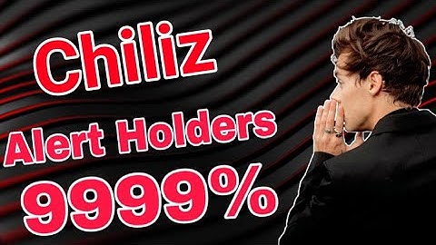 Chiliz Alert Holders || Chiliz Price Prediction! CHZ Today Update