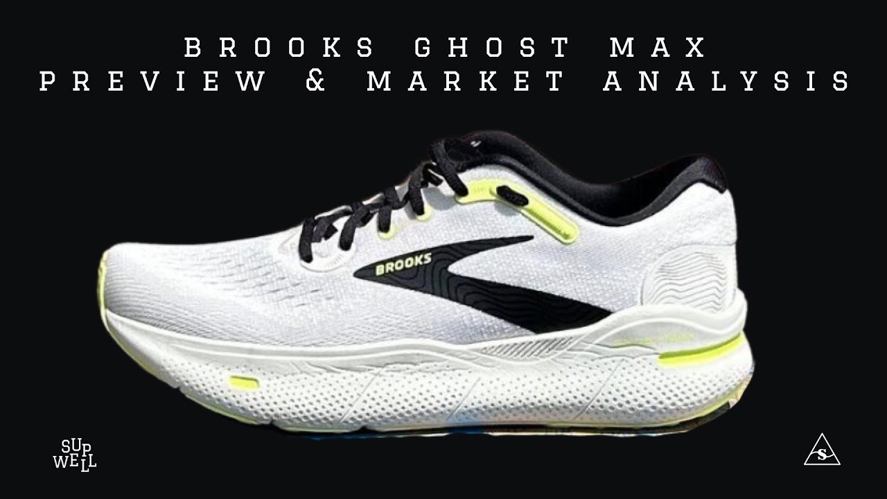 Brooks Ghost Max Preview & Market Analysis | Max Cushion Cruisers - YouTube