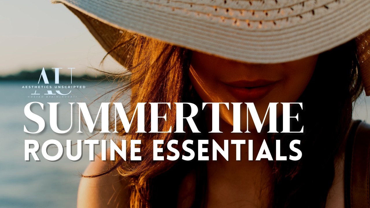 Summertime Routine Essentials: Monica & Kim