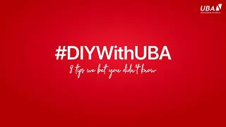 #DIYWithUBA: Self Service Tips