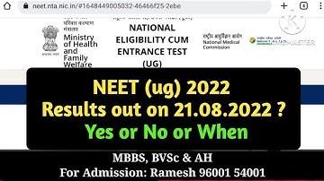 NEET (ug) 2022 Results out on 21.08.2022?