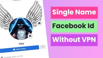 How To Create Single Name On Facebook Without VPN | Single Name FB Id Kaise Banaye | Single Name ID