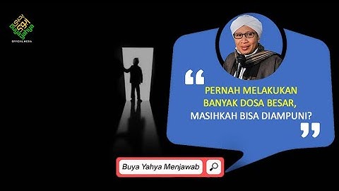 Pernah Melakukan Banyak Dosa Besar, Masihkah Bisa Diampuni? | Buya Yahya Menjawab