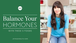 5 Hormonally Balancing Foods