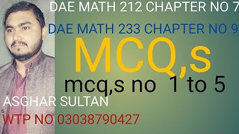 dae math 212 chapter no 7 dae math 233  chapter no 9 mcq,s no 1 to 5 2nd year