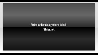 Stripe webhook signature failed - Stripe.net