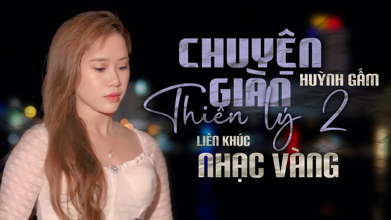 LK CHUYỆN GIÀN THIÊN LÝ 2 - HUỲNH GẤM | Giọng Hát Rong Có Một Không Hai Thể Hiện Đúng Chất Nhạc Vàng
