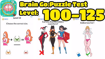 Brain Go: Puzzle Test Levels 100 - 125 Gameplay Walkthrough | (IOS - Android)