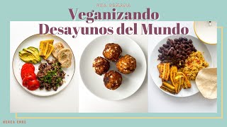 Una semana veganizando DESAYUNOS DEL MUNDO